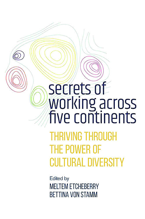 “Secrets of Working Five Continents: Thriving Through the Power of Cultural Diversity” henüz Türkçe’ye çevrilmedi. Emerald Publishing’den çıkan kitap Amazon’da satışta